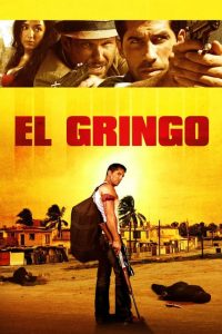 El Gringo (2012) Dual Audio Hindi-English Esubs x264 BluRay 480p [315MB] | 720p [840MB] mkv