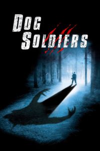 Dog Soldiers (2002) English Esubs x264 BluRay 480p [313MB] | 720p [900MB]  mkv