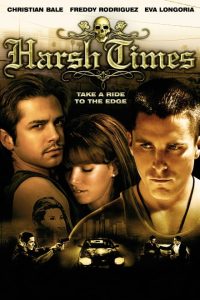 Harsh Times (2005) English x264 BluRay 480p [334MB] | 720p [1.3GB]  mkv