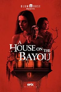 A House on the Bayou (2021) English x264 WEBRip 480p [263MB] | 720p [795MB]  mkv