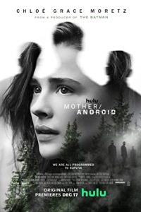 Mother/Android(2021) Dual Audio Hindi ORG-English Esubs x264 WEB-DL 480p [359MB] | 720p [1GB]  mkv