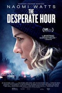 The Desperate Hour (2021) English Esubs x264 BluRay 480p [243MB] | 720p [793MB] mkv