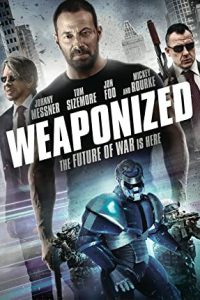 Weaponized (2016) Dual Audio Hindi ORG-English Esubs x264 BluRay 480p [292MB] | 720p [782MB]  mkv