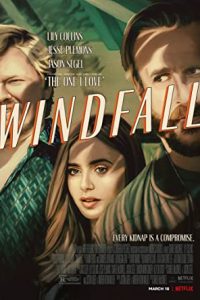 Windfall (2022) Dual Audio Hindi ORG-English Esubs x264 WEB-DL 480p [294MB] | 720p [833MB]  mkv