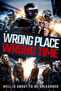 Wrong Place Wrong Time 2021 Dual Audio Hindi ORG-English Esubs x264 WEB-DL 480p [274MB] | 720p [932MB] mkv