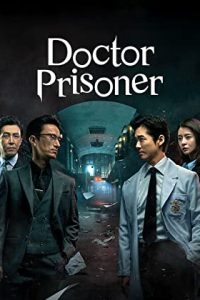 Doctor Prisoner 2019 [Season 1] Web Series All Episodes [Hindi Dubbed] WEBRip x264 480p 720p HD mkv