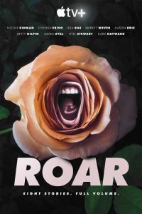 Roar 2022 [Season 1] Web Series All Episodes [English] WEBRip MSubs x264 HD 480p 720p mkv