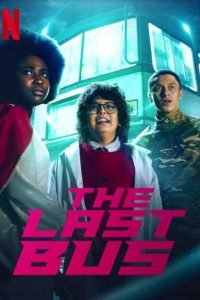 The Last Bus 2022 [Season 1] All Episodes Dual Audio [Hindi-English] WEBRip MSubs x264 HD 480p 720p mkv