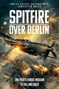 Spitfire Over Berlin (2022) English x264 WEBRip 480p [228MB] | 720p [794MB]  mkv