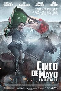 Cinco de Mayo, La Batalla (2013) Dual Audio Hindi ORG-English Esubs x264 BluRay 480p [406MB] | 720p [1.2GB] mkv