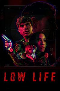 Low Life (2022) English x264 WEBRip 480p [316MB] | 720p [795MB] mkv