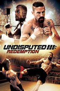 Undisputed 3: Redemption (2010) Dual Audio Hindi ORG-English Esubs x264 BluRay 480p [309MB] | 720p [1GB] mkv