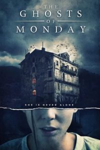 The Ghosts of Monday (2022) English Esubs x264 WEB-DL 480p [229MB] | 720p [622MB] mkv