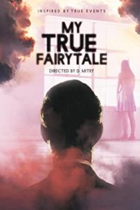 My True Fairytale (2021) English Esubs x264 WEBRip 480p [256MB] | 720p [692MB] mkv