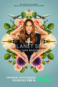 Planet Sex with Cara Delevingne (2022) [Season 1] Web Series All Episodes [English Esubs] WEBRip x264 480p 720p mkv