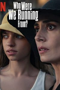 Who Were We Running From? (2023) [Season 1] Web Series All Episodes [English Esubs] WEBRip x264 480p 720p mkv