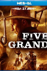 Five Grand (2016) Dual Audio Hindi ORG-English Esubs x264 WEB-DL 480p [309MB] | 720p [932MB] mkv