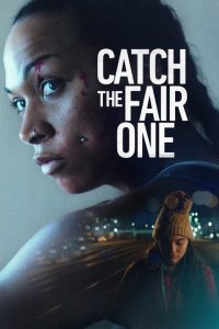 Catch the Fair One (2021) Dual Audio Hindi ORG-English Esubs x264 BluRay 480p [303MB] | 720p [1.5GB] mkv