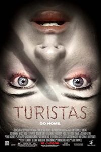 Turistas (2006) Dual Audio Hindi ORG-English Esubs x264 BluRay 480p [290MB] | 720p [1.3GB] mkv