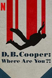 D.B. Cooper: Where Are You?! (2022) [Season 1] Web Series All Episodes Dual Audio [Hindi-English Msubs] WEBRip x264 480p 720p mkv