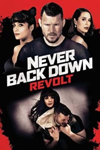 Never Back Down: Revol (2021) Dual Audio Hindi ORG-English Msubs x264 BluRay 480p [334MB] | 720p [837MB]  mkv