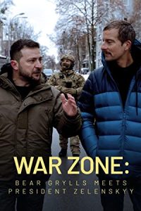 War Zone: Bear Grylls meets President Zelenskyy (2023) Dual Audio Hindi ORG-English Esubs x264 WEB-DL 480p [157MB] | 720p [418MB] mkv