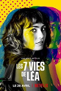 The 7 Lives of Lea (2022) [Season 1] Web Series All Episodes [English Msubs] WEBRip x264 480p 720p mkv