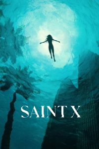 Saint X (2023) [Season 1] Web Series All Episodes [English Esubs] WEBRip x264 480p 720p mkv