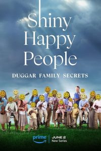 Shiny Happy People: Duggar Family Secrets (2023) [Season 1] Web Series All Episodes [English Msubs] WEBRip x264 480p 720p mkv