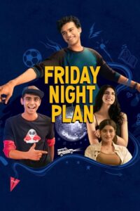 Friday Night Plan (2023) Dual Audio Hindi ORG-English Esubs x264 WEB-DL 480p [314MB] | 720p [854MB] mkv