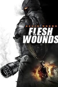Flesh Wounds (2011) Dual Audio Hindi ORG-English Esubs x264 BluRay 480p [284MB] | 720p [1GB] mkv