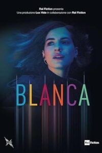 Blanca (2021) [Season 1] Web Series All Episodes [Hindi Esubs] WEBRip x264 480p 720p mkv