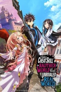 I Got a Cheat Skill in Another World and Became Unrivaled in the Real World, Too. (2023) [Season 1] All Episodes [Hindi-English Esubs] WEBRip x264 HD 480p 720p mkv