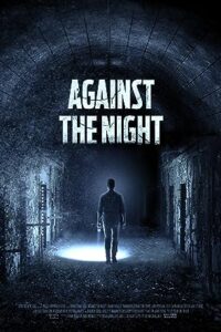 Against the Night (2017) Dual Audio Hindi ORG-English Esubs x264 BluRay 480p [268MB] | 720p [738MB] mkv