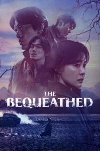 The Bequeathed (2024) (Season 1) All Episodes WEBRip WEB Series [Hindi-English-Korean] Multi Audio 480p | 720p mkv