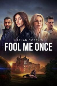 Fool Me Once (Season 1) All Episodes WEB Series WEB-DL [Hindi-English] Dual Audio 480p | 720p Esubs mkv