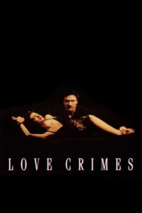 Love Crimes (1992) WEB-DL Dual Audio [Hindi DD 2.0-English 2.0] 720p X264 Eng Subs